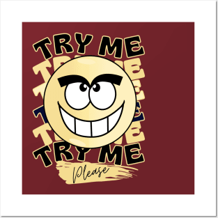 Try Me Please Cheeky Funny Face Cartoon Emoji Posters and Art
